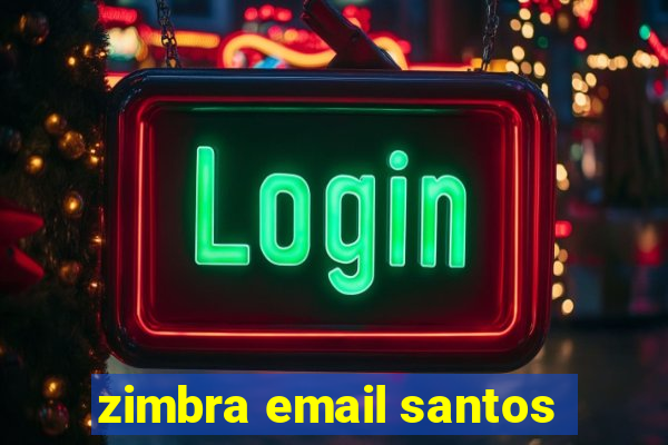 zimbra email santos